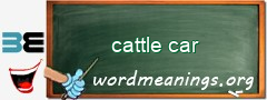 WordMeaning blackboard for cattle car